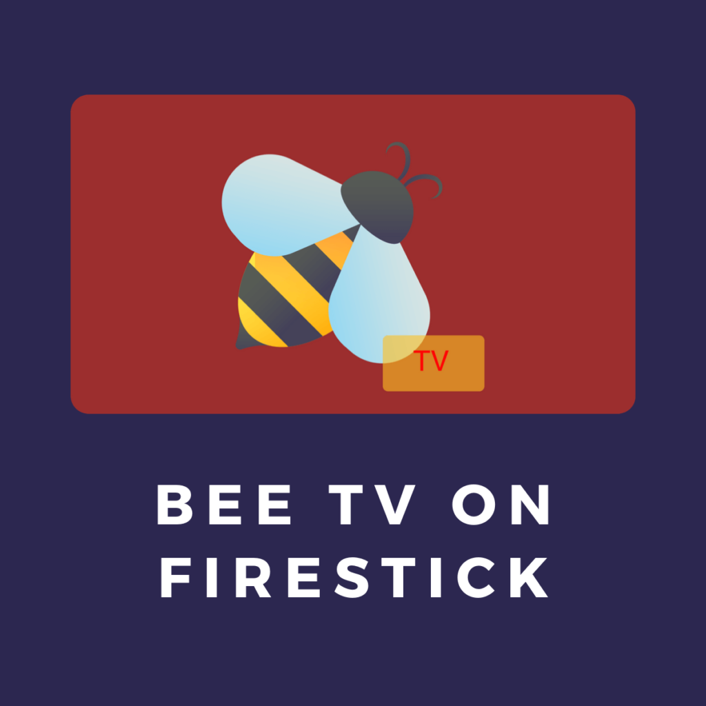 BeeTV Firestick Download and Install